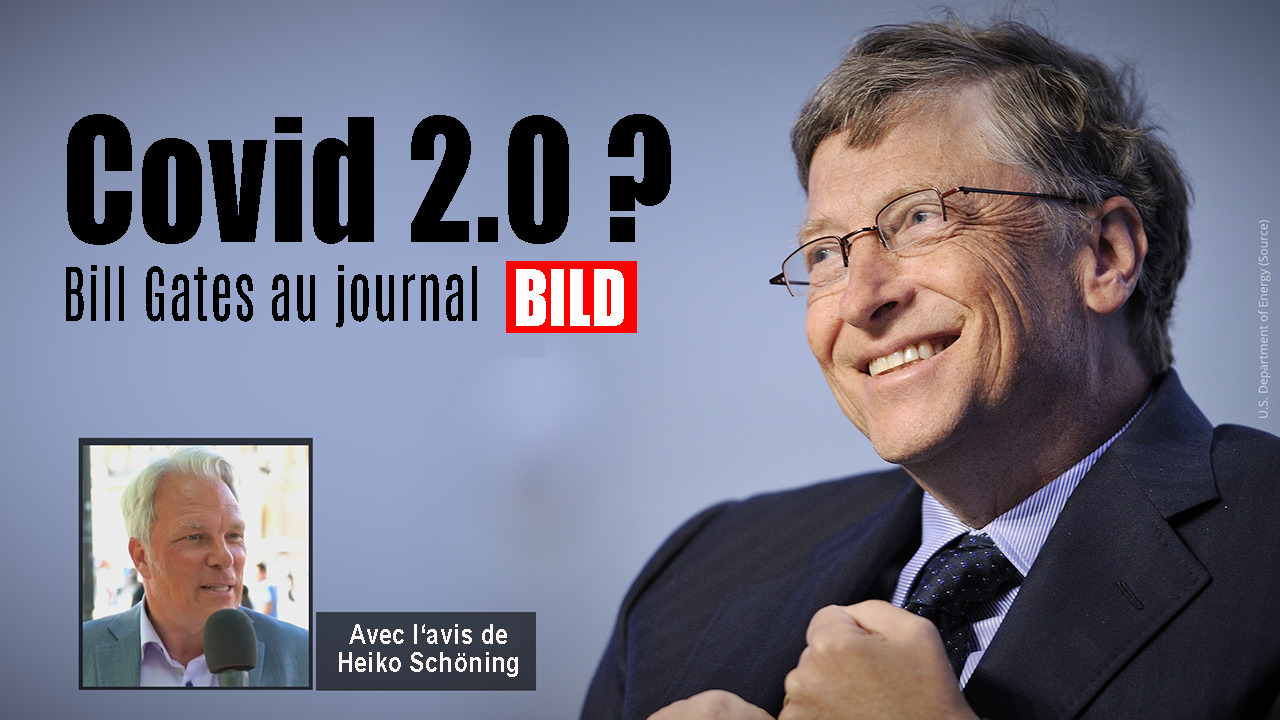 Bill Gates au journal BILD – Coup d'envoi pour le Covid 2.0 ?
