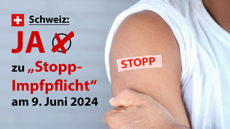 ⁣CH-Abstimmung vom 9. Juni 2024: Für Freiheit und körperliche Unversehrtheit (Stopp Impfpflicht)