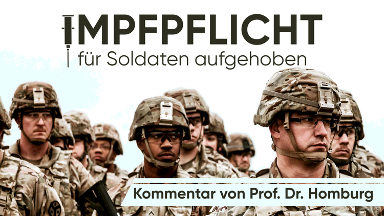 ⁣Impfpflicht für Soldaten aufgehoben Kommentar von Prof. Dr. Homburg