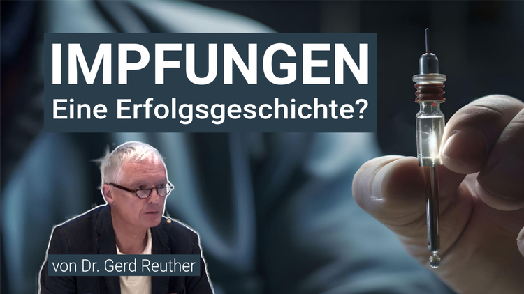 Dr. Gerd Reuther: Impfungen, eine Erfolgsgeschichte?
