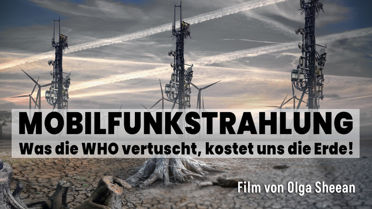 ⁣Mobilfunkstrahlung – was die WHO vertuscht, kostet uns die Erde! (Ein Film von Olga Sheean)