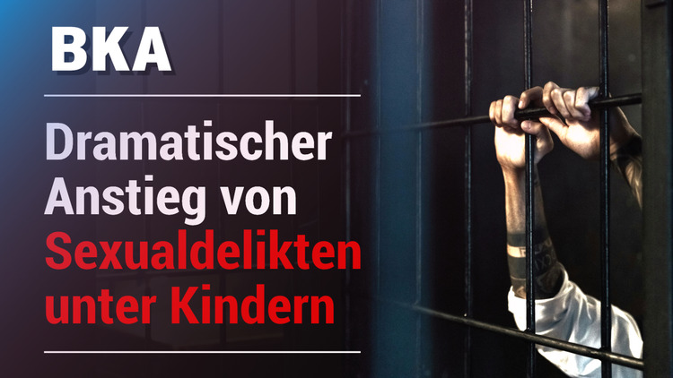 ⁣BKA: Dramatischer Anstieg von Sexualdelikten unter Kindern