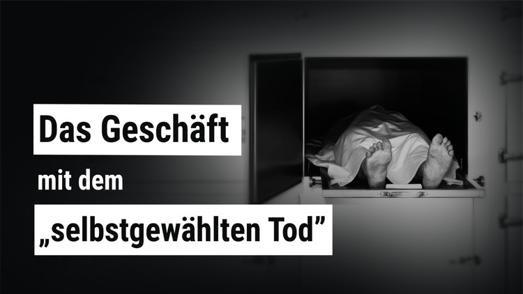 ⁣Das Geschäft mit dem „selbstgewählten Tod“