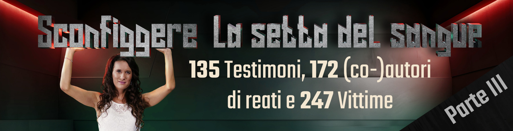 Sconfiggere la Setta del Sangue (Parte 3) - 247 Vittime, 135 Testimoni, 172 Carnefici e Complici (di Lois Sasek)